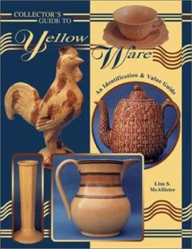 Paperback Collecting Yellow Ware: An Identification and Value Guide Book