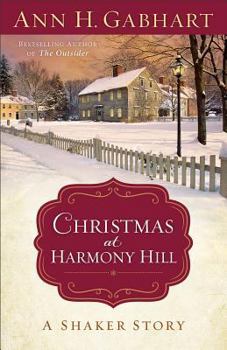 Hardcover Christmas at Harmony Hill: A Shaker Story Book