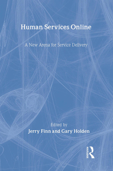 Paperback Human Services Online: A New Arena for Service Delivery Book