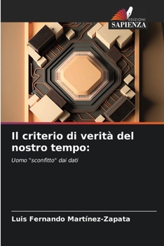 Il criterio di verità del nostro tempo (Italian Edition)