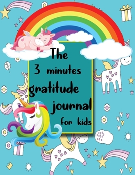 The 3 Minutes gratitude journal for kids: A Journal to Teach Children to Practice Gratitude and Mindfulness. Today Is Great!: A Daily Gratitude ... Happiness Notebook. Social Skills for Kids