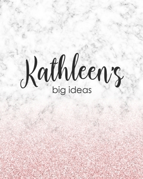 Kathleen's Big Ideas: Personalized Notebook - 8x10 Lined Women's Journal