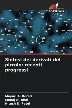 Sintesi dei derivati del pirrolo: recenti progressi