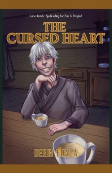 The Cursed Heart (Curse Words: Spellcasting for Fun and Prophet)