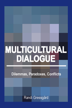 Paperback Multicultural Dialogue: Dilemmas, Paradoxes, Conflicts Book