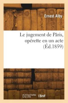Paperback Le jugement de Pâris, opérette en un acte [French] Book