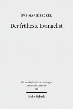 Hardcover Der Fruheste Evangelist: Studien Zum Markusevangelium [German] Book