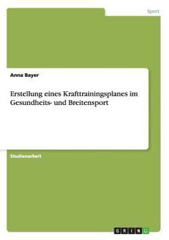 Paperback Erstellung eines Krafttrainingsplanes im Gesundheits- und Breitensport [German] Book