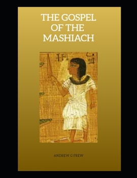 Paperback The Gospel of the Mashiach Book