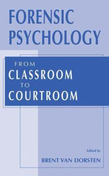 Paperback Forensic Psychology: From Classroom to Courtroom Book