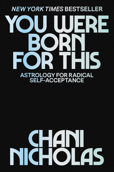 Hardcover You Were Born for This: Astrology for Radical Self-Acceptance Book