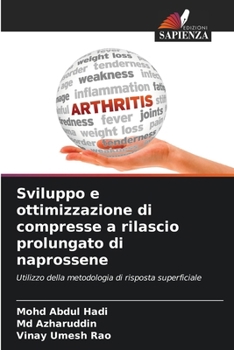 Paperback Sviluppo e ottimizzazione di compresse a rilascio prolungato di naprossene [Italian] Book