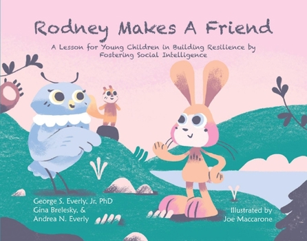 Hardcover Rodney Makes a Friend: A Lesson for Young Children in Building Resilience Volume 1 Book