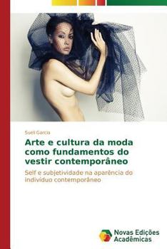 Paperback Arte e cultura da moda como fundamentos do vestir contemporâneo [Portuguese] Book