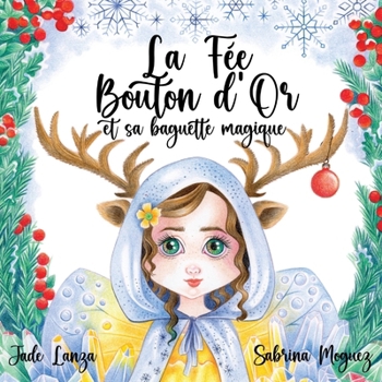 Paperback La fée Bouton d'or et sa baguette magique (French Edition) [French] Book