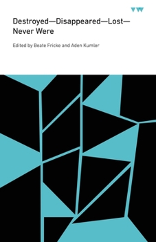 Paperback Destroyed--Disappeared--Lost--Never Were Book