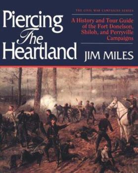 Paperback Piercing the Heartland: A History and Tour Guide of the Tennessee and Kentucky Campaigns Book
