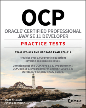 Paperback Ocp Oracle Certified Professional Java Se 11 Developer Practice Tests: Exam 1z0-819 and Upgrade Exam 1z0-817 Book