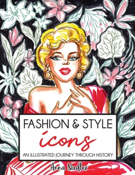 Paperback Fashion & Style Icons: An Illustrated Journey Through History Book