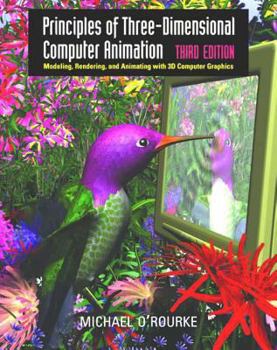 Hardcover Principles of Three-Dimensional Computer Animation: Modeling, Rendering, and Animating with 3D Computer Graphics Book