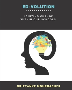 Paperback Ed-Volution: Igniting Change Within Our Schools Book