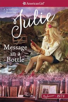 Message in a Bottle: A Julie Mystery - Book #5 of the American Girl Julie Mysteries 