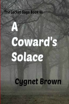 Paperback A Coward's Solace The Locket Saga Book III Book