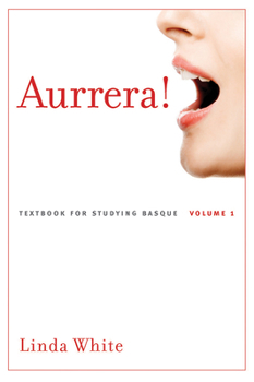 Hardcover Aurrera!: A Textbook for Studying Basque, Volume 1 Volume 1 Book