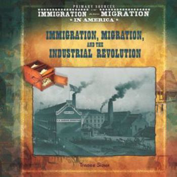 Hardcover Immigrants, Migration, and the Industrial Revolution Book