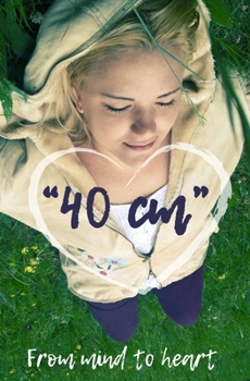 Paperback 40 cm: From mind to heart Book