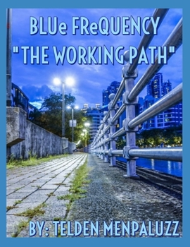 Paperback BLUe FReQUENCY "THE WORKING PATH" Book