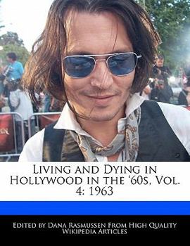 Paperback Living and Dying in Hollywood in the '60s, Vol. 4: 1963 Book