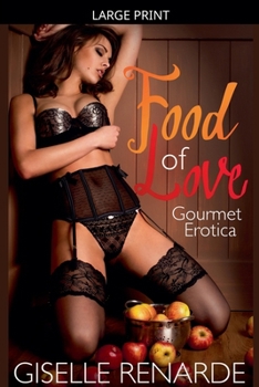 Food of Love: Gourmet Erotica