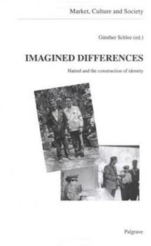 Hardcover Imagined Differences: Hatred and the Construction of Identity Book