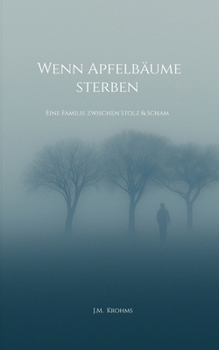 Paperback Wenn Apfelbäume sterben: Eine Familie zwischen Stolz & Scham [German] Book