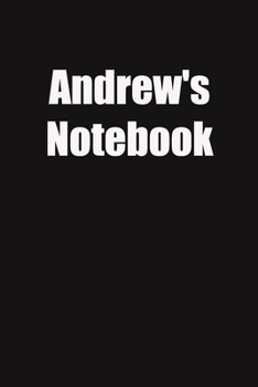 Andrew's Notebook: 6x9 Lined Notebook, Gift For a Friend or a Colleague (Gift For Someone You Love)