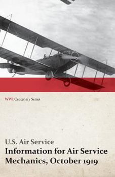 Paperback Information for Air Service Mechanics, October 1919 (WWI Centenary Series) Book