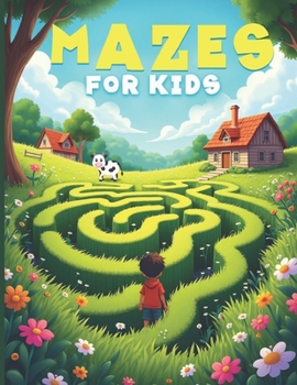 Fun and Challenging Mazes for Kids: Kid-Friendly, 100 Mazes, Boost Cognitive Development, +Certificate -For Age 5-11