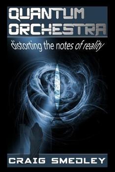 Paperback Quantum Orchestra: distorting the notes of reality Book