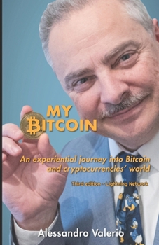 Paperback My Bitcoin: An experiential journey into Bitcoin and cryptocurrencies' world Book