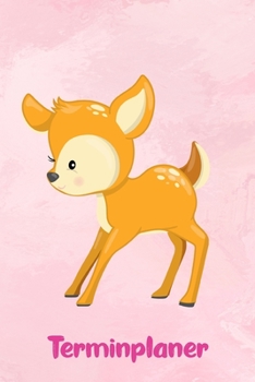 Terminplaner: für Rehliebhaber | 6 x 9 Zoll, ca. A5 | 1 Jahr | 53 Wochen, 1 Woche 2 Seiten I Ohne festes Datum | 120 Seiten | Rehmotiv | Terminplaner für Schule und Arbeit (German Edition)