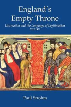 Paperback England's Empty Throne: Usurpation and the Language of Legitimation, 1399-1422 Book