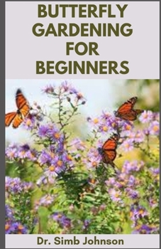 Butterfly Gardening for Beginners