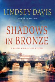 Shadows in Bronze - Book #2 of the Marcus Didius Falco