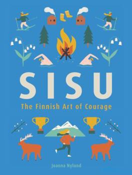 Hardcover Sisu: The Finnish Art of Courage Book
