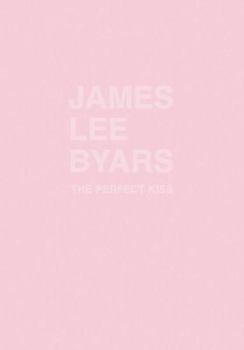 Paperback James Lee Byars: The Perfect Kiss Book