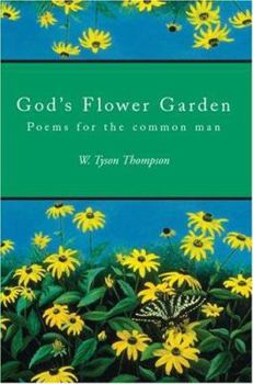 Paperback God's Flower Garden: Poems for the common man Book
