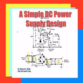 Paperback A Simple DC Power Supply Design: Power Supply Design Book