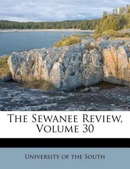 Paperback The Sewanee Review, Volume 30 Book
