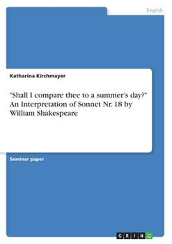 Paperback "Shall I compare thee to a summer's day?" An Interpretation of Sonnet Nr. 18 by William Shakespeare Book